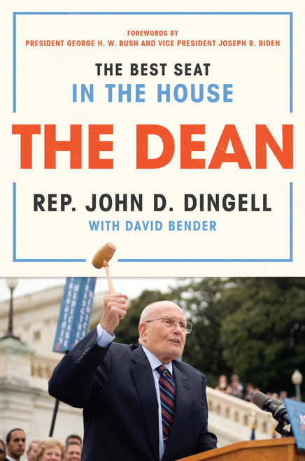 The Dean: The Best Seat in the House – A Candid Political Memoir by the Longest-Serving U.S. Congressman