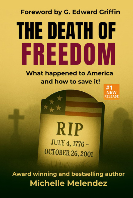 The Death Of Freedom: How America dies and how to save it!