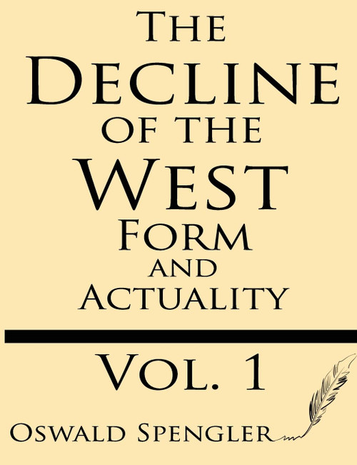 The Decline of the West (Volume 1) Form and Actuality