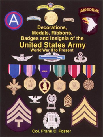 The Decorations, Medals, Ribbons, Badges and Insignia of the United