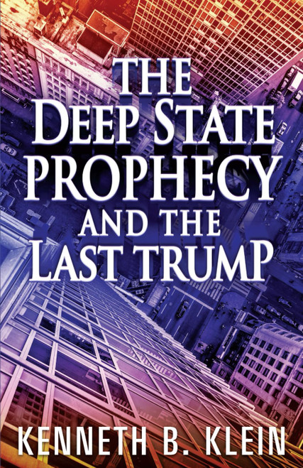 The Deep State Prophecy: AND THE LAST TRUMP
