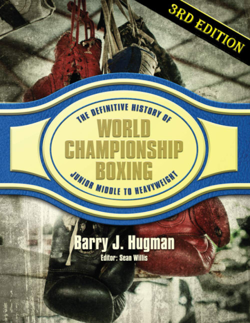 The Definitive History of World Championship Boxing