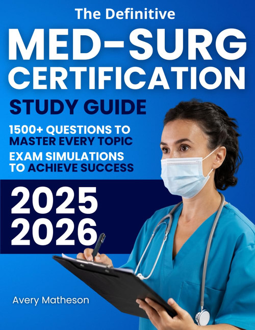 The Definitive Med-Surg Certification Study Guide