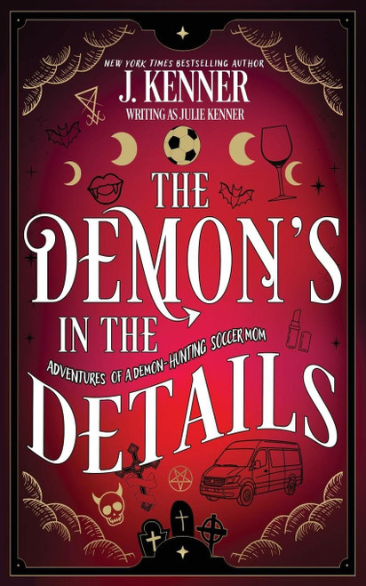 The Demon's In the Details (Demon-Hunting Soccer Mom)