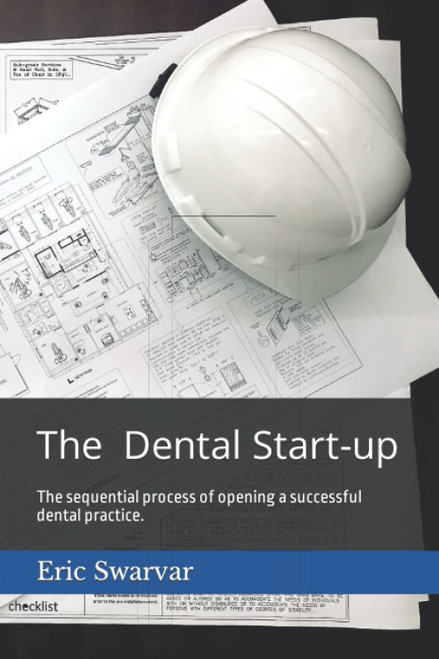 The Dental Start-up: The sequential process of opening a successful