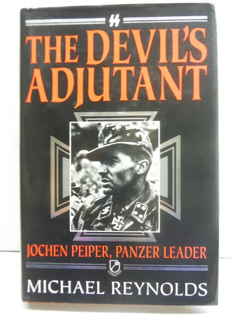 The Devil's Adjutant: Jochen Peiper, Panzer Leader