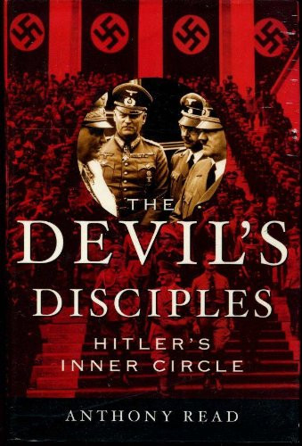 The Devil's Disciples: Hitler's Inner Circle