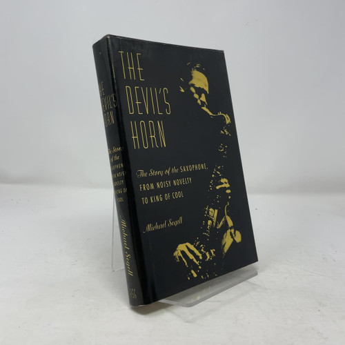The Devil's Horn: The Story of the Saxophone