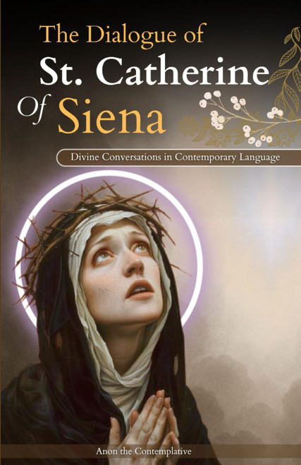 The Dialogue of St. Catherine Of Siena