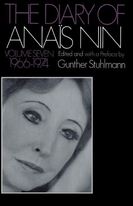 The Diary Of Anais Nin Volume 7 1966-1974: Vol. 7