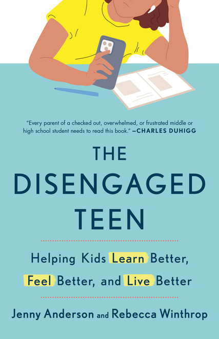 The Disengaged Teen: Helping Kids Learn Better