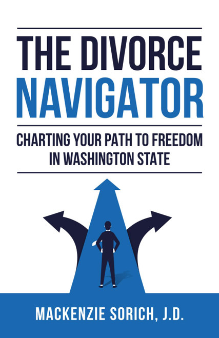 The Divorce Navigator: Charting Your Path to Freedom in Washington State