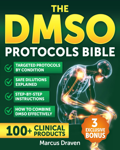 The DMSO Protocols Bible: Science-Backed Guidance Delivering Clear