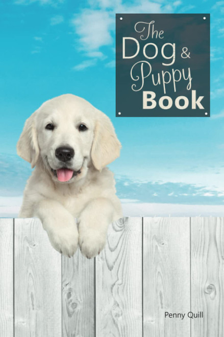 The Dog and Puppy Book: The Secret Personal Internet Address & Password