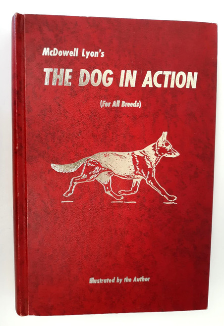 The Dog in Action: A Study of Anatomy and Locomotion As Applying to All