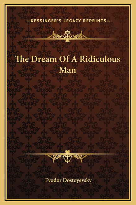 The Dream Of A Ridiculous Man
