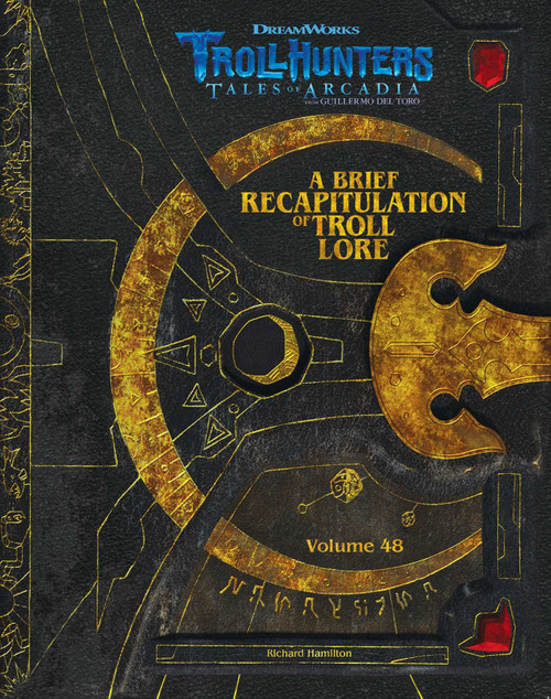 The DreamWorks Trollhunters: A Brief Recapitulation of Troll Lore: Volume
