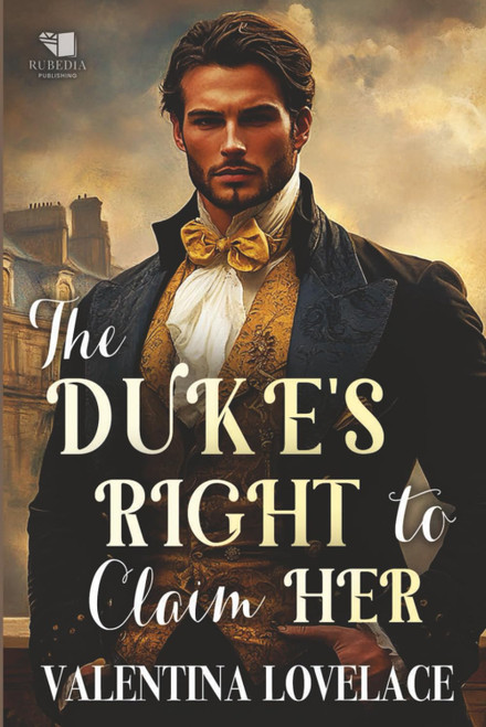 The Duke's Right to Claim Her: A Steamy Regency Romance Book