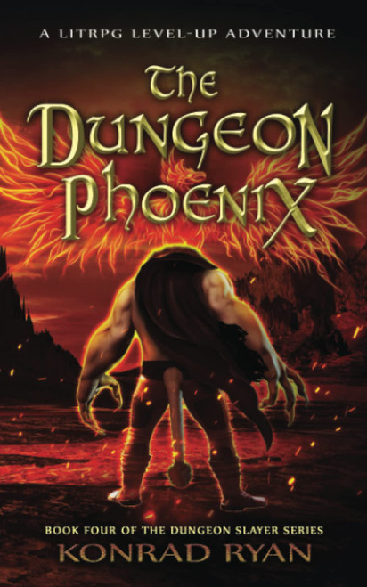 The Dungeon Phoenix: A LitRPG Level-up Adventure