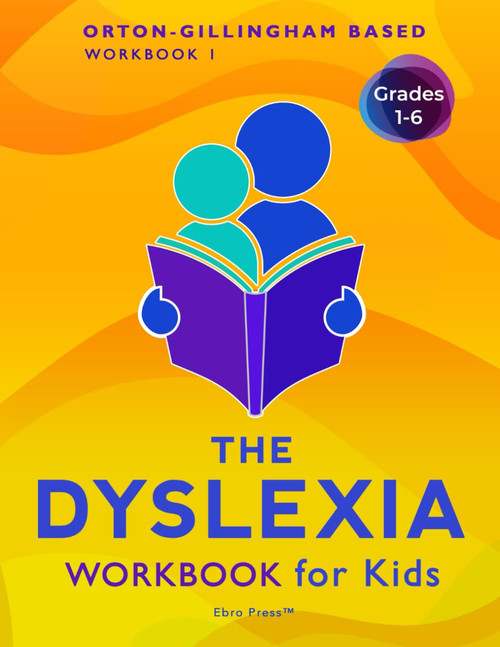 The Dyslexia Workbook for Kids (Workbook 1) Orton-Gillingham Based