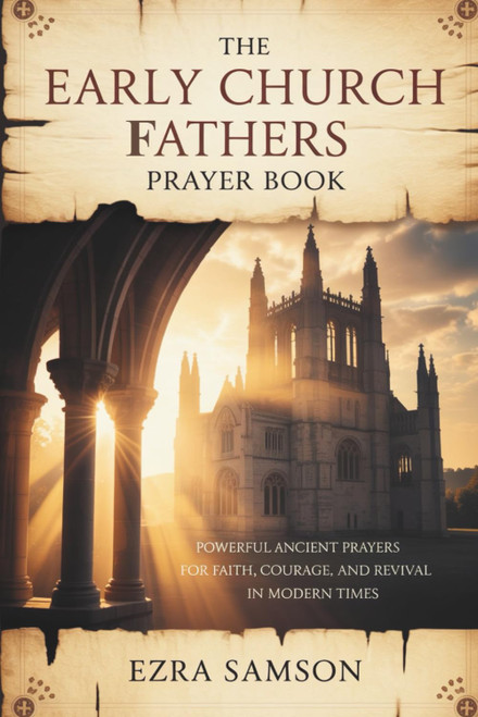 The Early Church Fathers Prayer Book