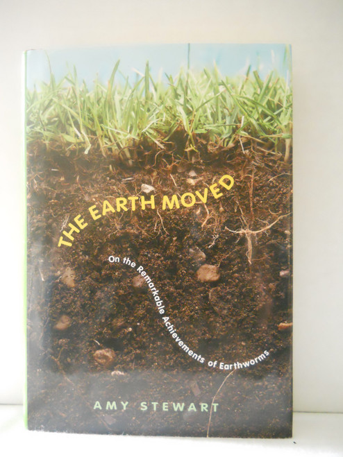 The Earth Moved: On the Remarkable Achievements of Earthworms
