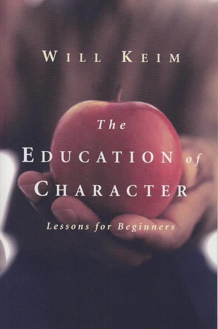 The Education of Character: Lessons for Beginners