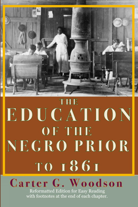 The Education Of The Negro Prior to 1861