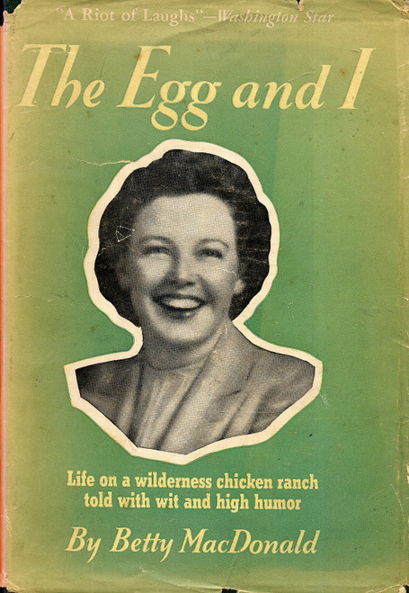 The Egg and I by Betty Macdonald 1945