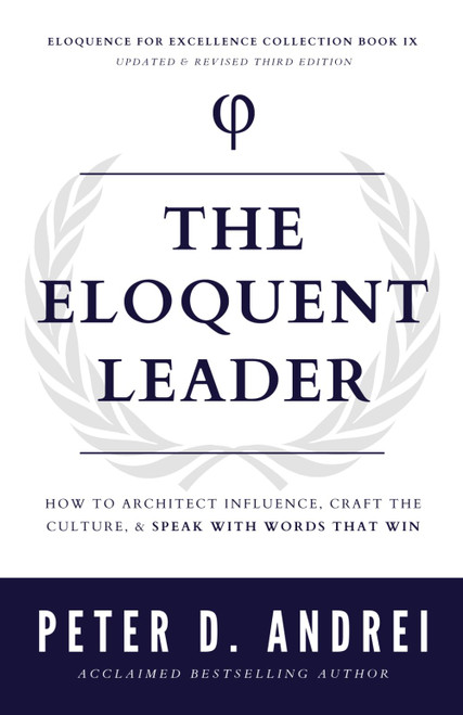 The Eloquent Leader: How to Architect Influence