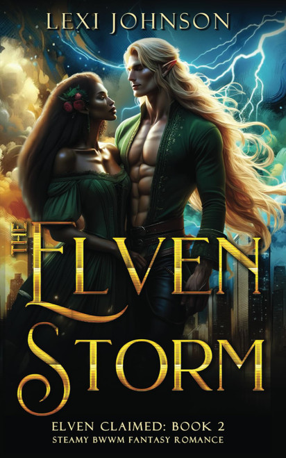 The Elven Storm: Steamy BWWM Fantasy Romance (Elven Claimed)