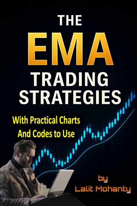 The EMA Trading Strategies: With Practical Charts and Codes to Use with