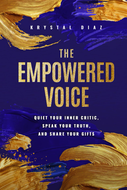 The Empowered Voice: Quiet Your Inner Critic