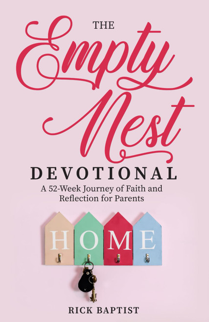 The Empty Nest Devotional: A 52-Week Journey of Faith and Reflection for