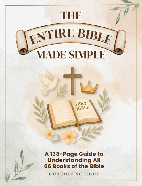 The Entire Bible Made Simple: 66 Books of the Bible Overview & Summary