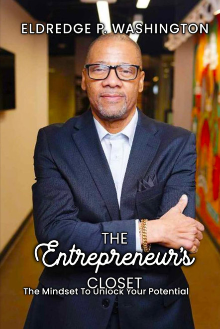 The Entrepreneur's Closet: The Mindset to Unlock Your Potential