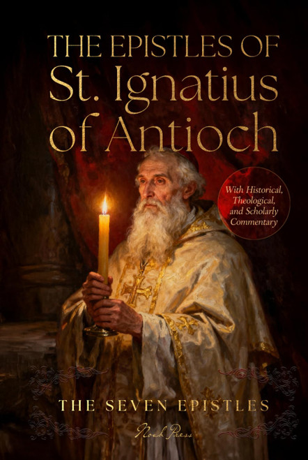 The Epistles Of St. Ignatius Of Antioch