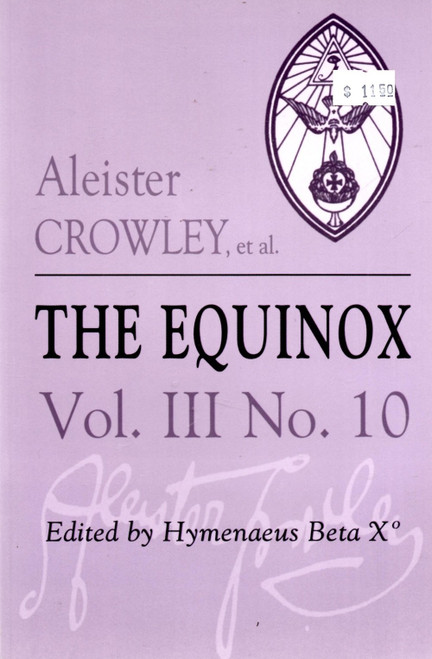The Equinox: The Review of Scientific Illuminism, Vol. 3, No. 10
