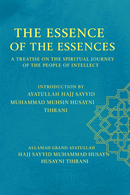 THE ESSENCE OF THE ESSENCES: A Theological and Spiritual Exposition on