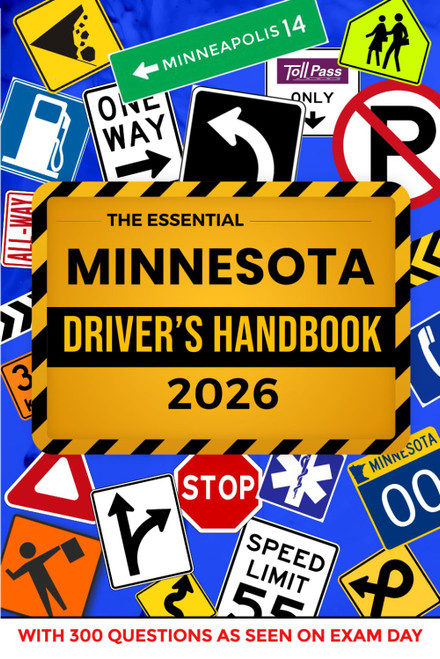 The Essential Minnesota Driver's Handbook. A Study and Practice Manual