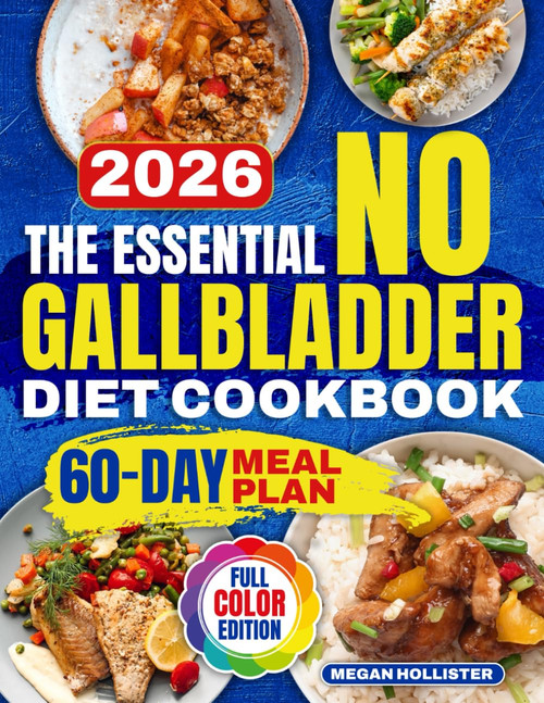The Essential No Gallbladder Diet Cookbook