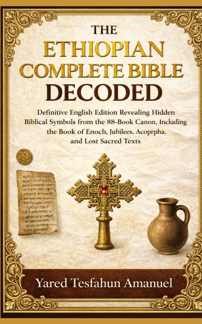 The Ethiopian Complete Bible Decoded