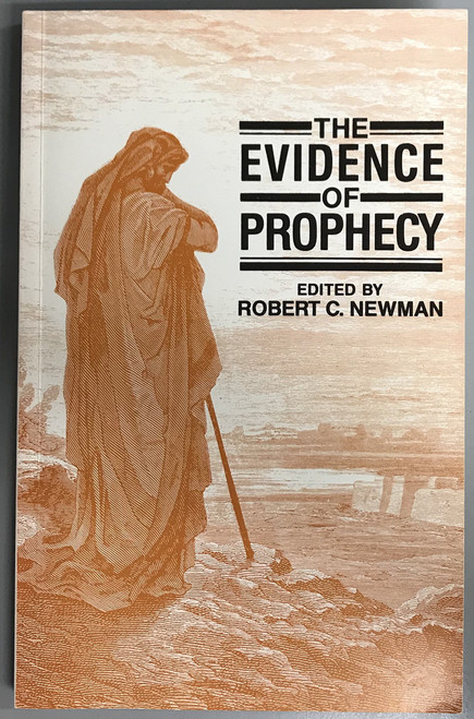 The Evidence of prophecy: Fulfilled prediction as a testimony to the