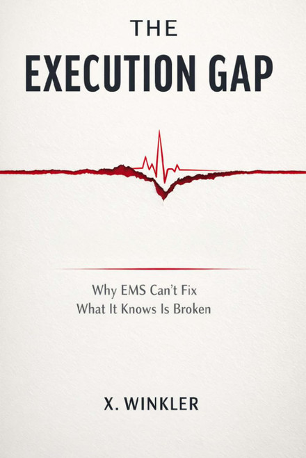 The Execution Gap: Why EMS Can't Fix What It Knows Is Broken