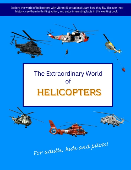 THE EXTRAORDINARY WORLD OF HELICOPTERS