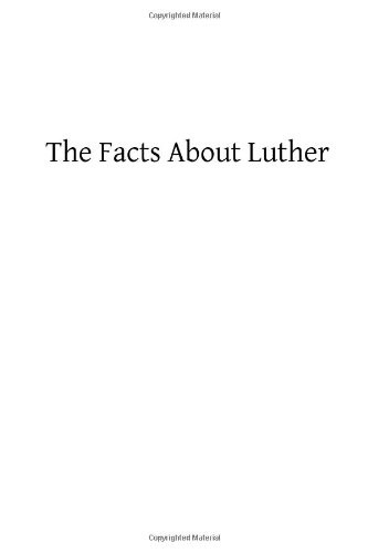 The Facts About Luther
