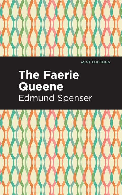 The Faerie Queene (Mint Editions (Poetry and Verse))
