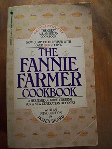 The Fannie Farmer Cookbook: A Heritage of Good Cooking for a New