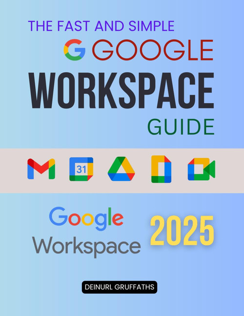The Fast and Simple Google Workspace Guide