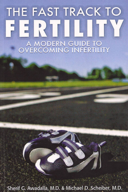 The Fast Track to Fertility: A Modern Guide to Overcoming Infertility